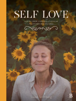 Self Love – hur du läker, stärker & utvecklar relationen med dig själv
