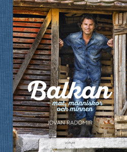 Balkan – mat, människor och minnen